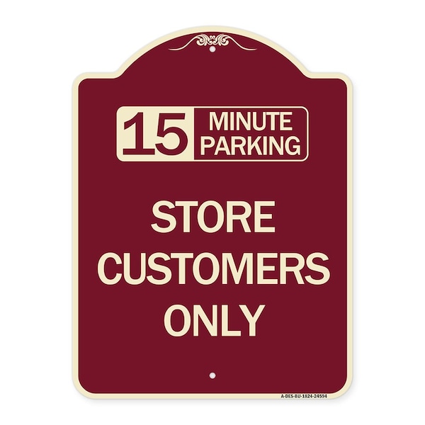 Signmission 15 Minutes Parking Store Customers Heavy-Gauge Aluminum Architectural Sign, 24" x 18", BU-1824-24594 A-DES-BU-1824-24594 - main